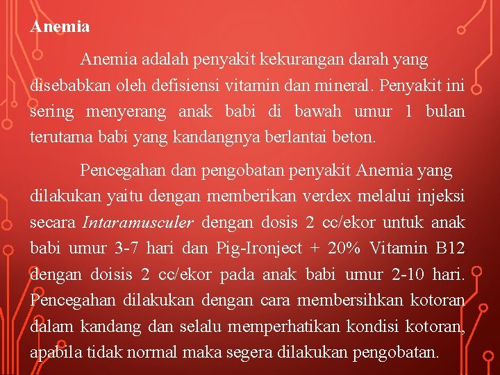 Anemia adalah penyakit kekurangan darah yang disebabkan oleh defisiensi vitamin dan mineral. Penyakit ini