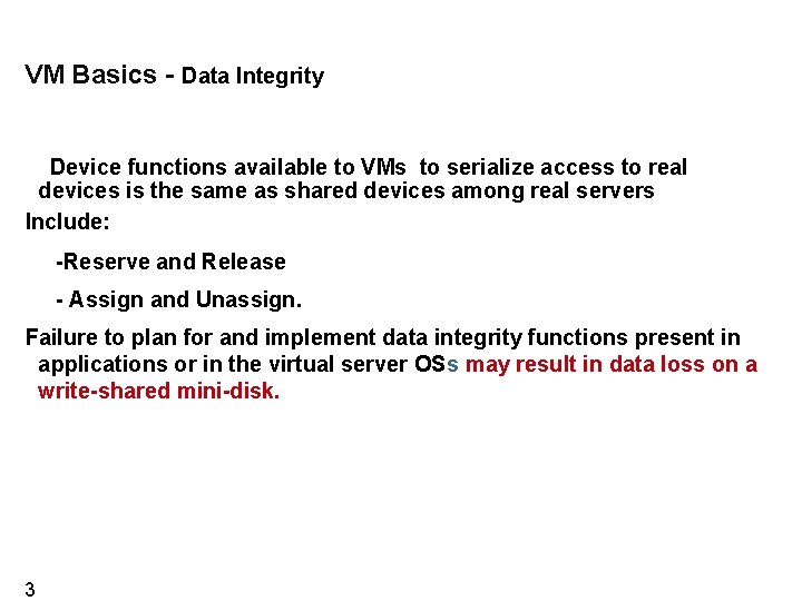 VM Basics - Data Integrity Device functions available to VMs to serialize access to