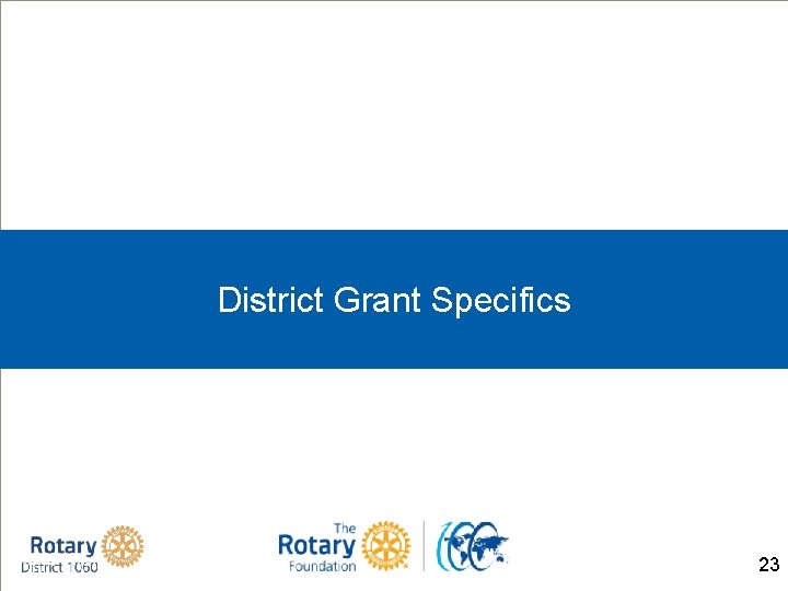 District Grant Specifics 23 