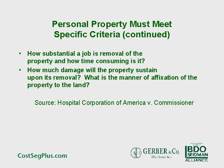 Personal Property Must Meet Specific Criteria (continued) • How substantial a job is removal