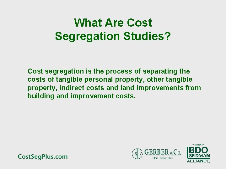 What Are Cost Segregation Studies? Cost segregation is the process of separating the costs