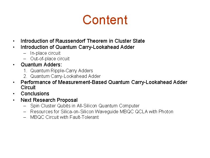 Content • • Introduction of Raussendorf Theorem in Cluster State Introduction of Quantum Carry-Lookahead