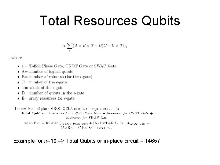 Total Resources Qubits Example for n=10 => Total Qubits or in-place circuit = 14657