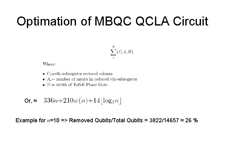 Optimation of MBQC QCLA Circuit Or, ≈ Example for n=10 => Removed Qubits/Total Qubits