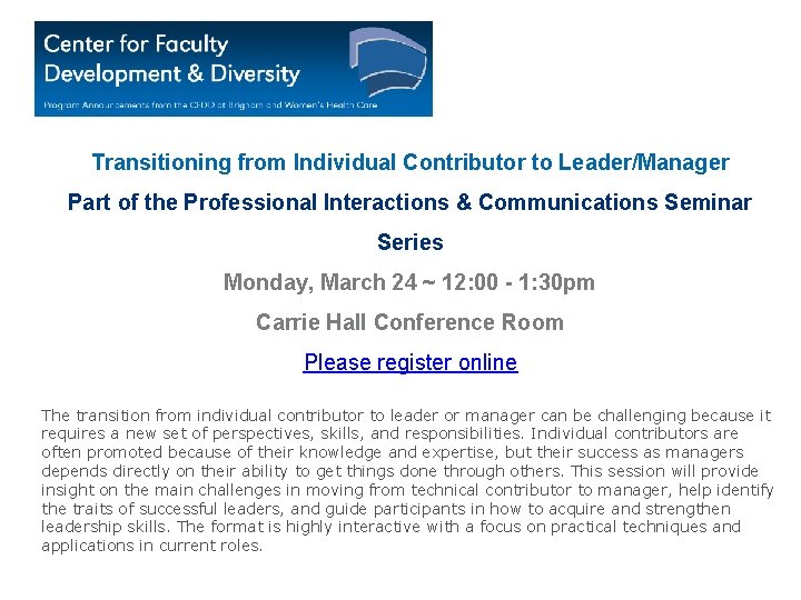 Transitioning from Individual Contributor to Leader/Manager Part of the Professional Interactions & Communications Seminar