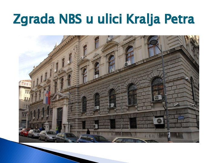Zgrada NBS u ulici Kralja Petra 