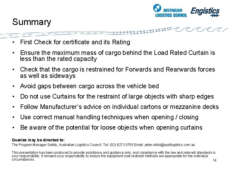 Summary • First Check for certificate and its Rating • Ensure the maximum mass