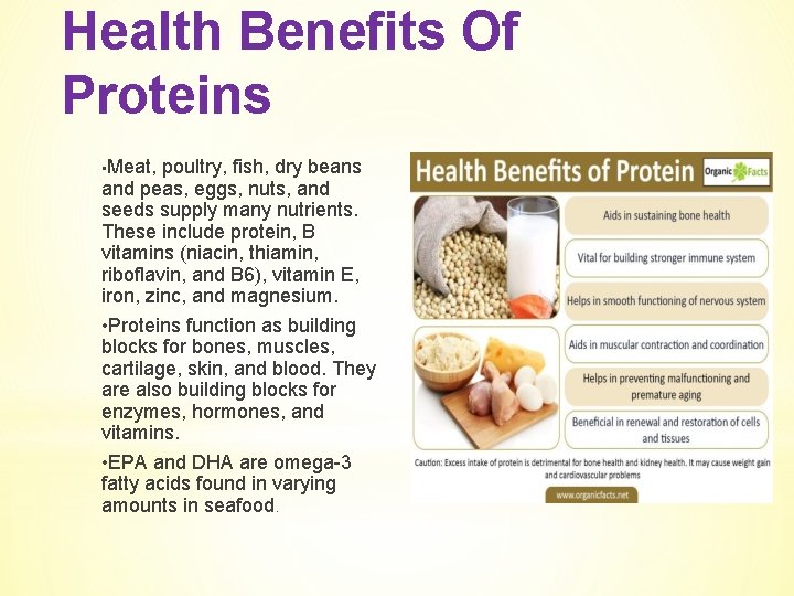 Health Benefits Of Proteins • Meat, poultry, fish, dry beans and peas, eggs, nuts,