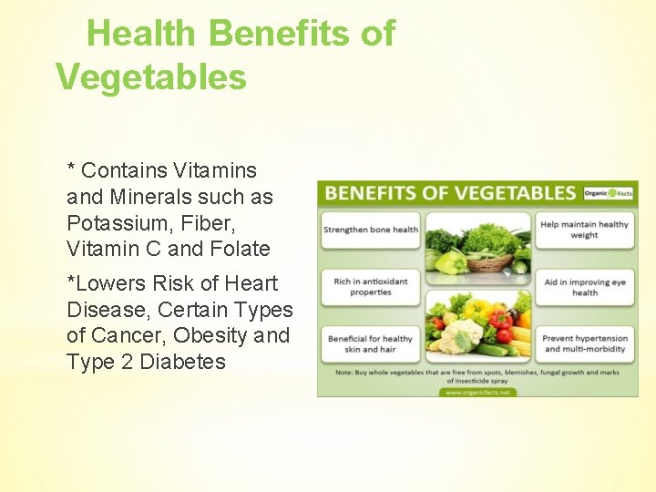 Health Benefits of Vegetables * Contains Vitamins and Minerals such as Potassium, Fiber, Vitamin