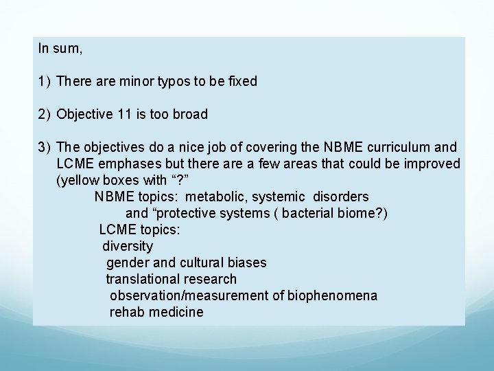 In sum, 1) There are minor typos to be fixed 2) Objective 11 is