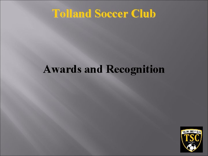 Tolland Soccer Club Awards and Recognition 