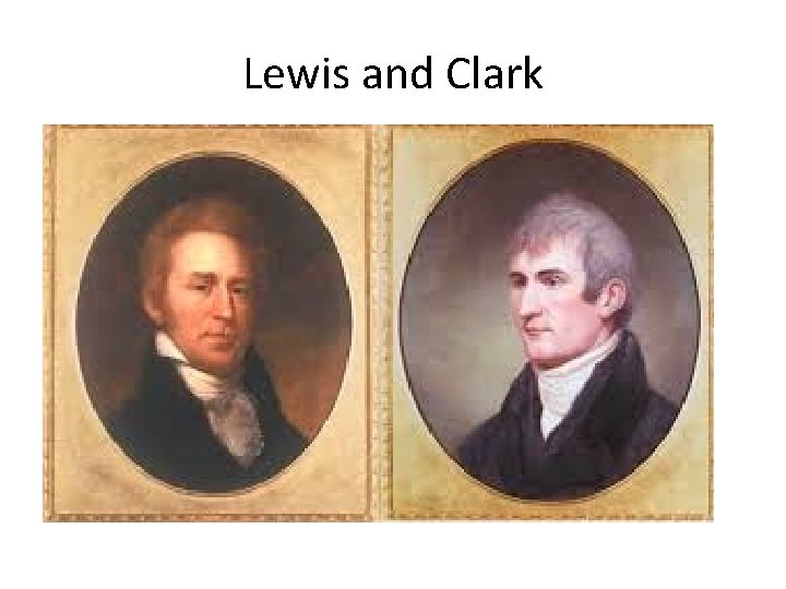 Lewis and Clark 