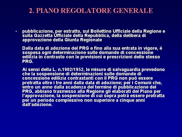 2. PIANO REGOLATORE GENERALE • pubblicazione, per estratto, sul Bollettino Ufficiale della Regione e