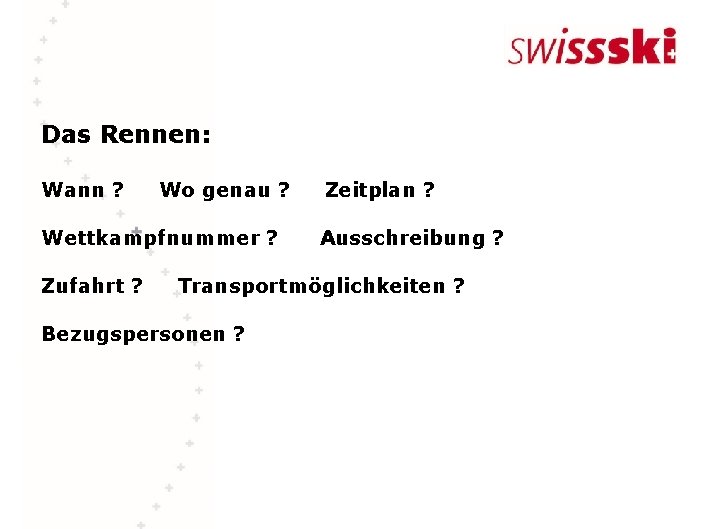 Das Rennen: Wann ? Wo genau ? Zeitplan ? Wettkampfnummer ? Ausschreibung ? Zufahrt