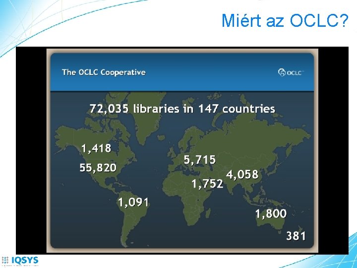 Miért az OCLC? 