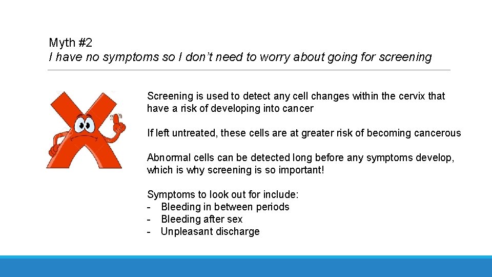 Myth #2 I have no symptoms so I don’t need to worry about going