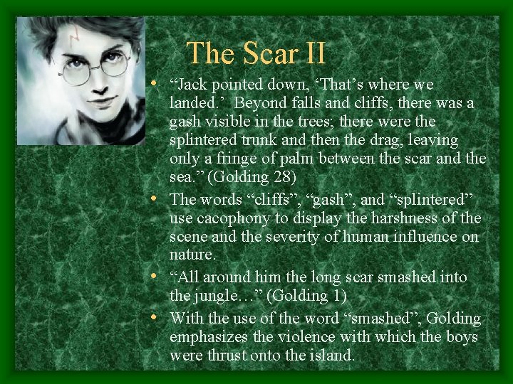 The Scar II • “Jack pointed down, ‘That’s where we landed. ’ Beyond falls