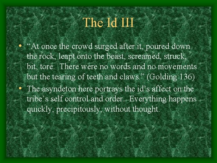 The Id III • “At once the crowd surged after it, poured down the