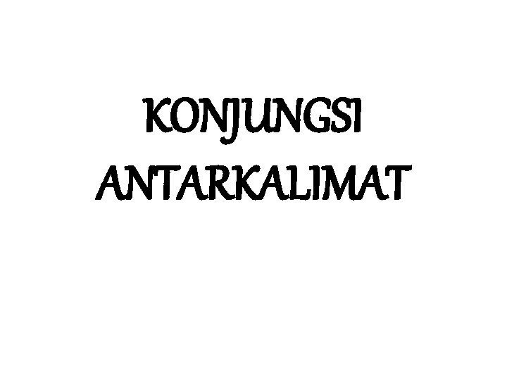 KONJUNGSI ANTARKALIMAT 