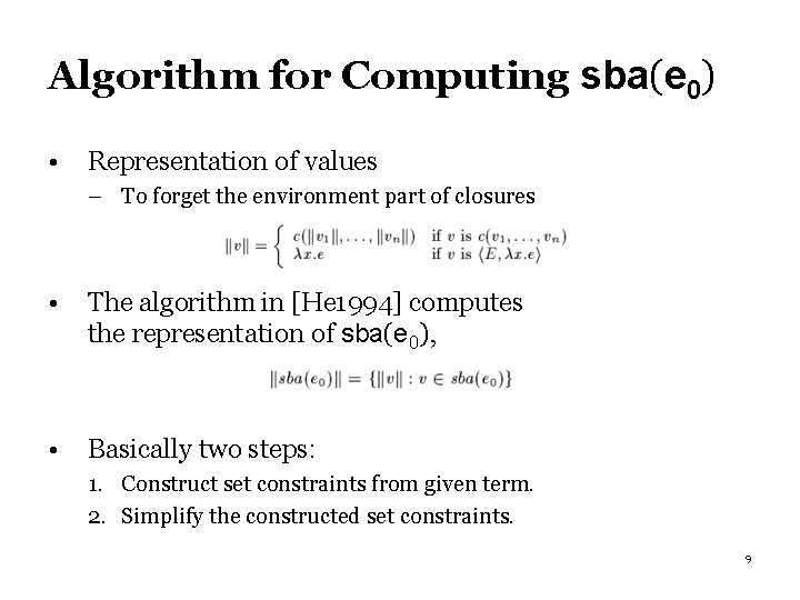 Algorithm for Computing sba(e 0) • Representation of values – To forget the environment