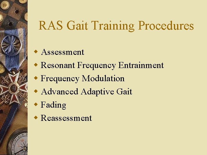 RAS Gait Training Procedures w Assessment w Resonant Frequency Entrainment w Frequency Modulation w