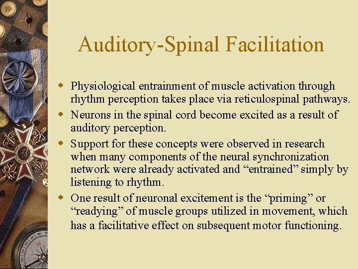 Auditory-Spinal Facilitation w Physiological entrainment of muscle activation through rhythm perception takes place via