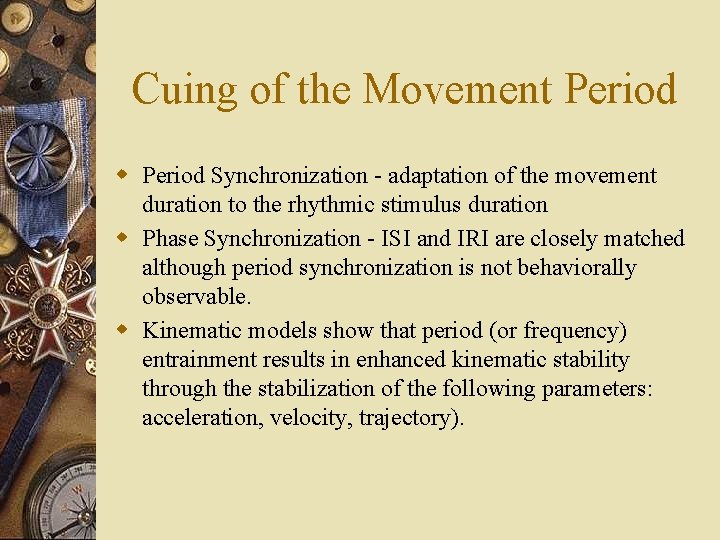 Cuing of the Movement Period w Period Synchronization - adaptation of the movement duration