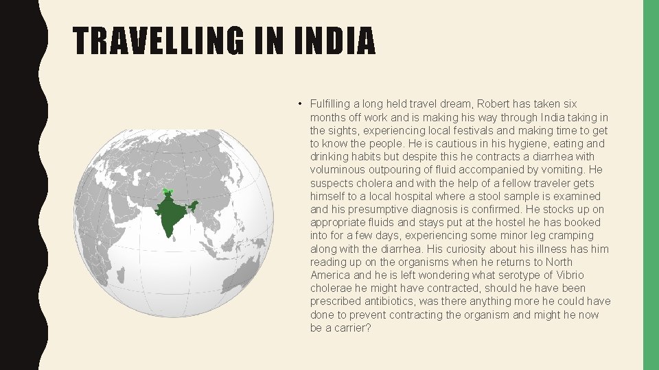 TRAVELLING IN INDIA • Fulfilling a long held travel dream, Robert has taken six