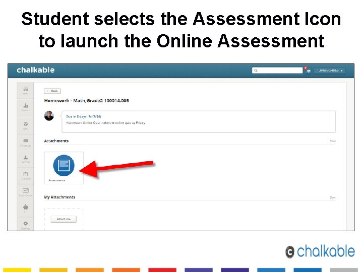 Student selects the Assessment Icon to launch the Online Assessment 