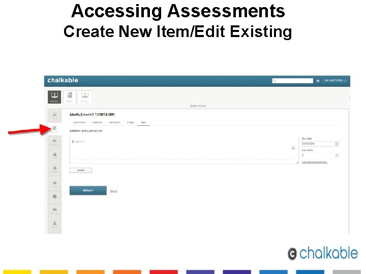 Accessing Assessments Create New Item/Edit Existing 