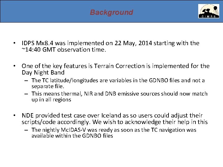 Background • IDPS Mx 8. 4 was implemented on 22 May, 2014 starting with Background • IDPS Mx 8. 4 was implemented on 22 May, 2014 starting with