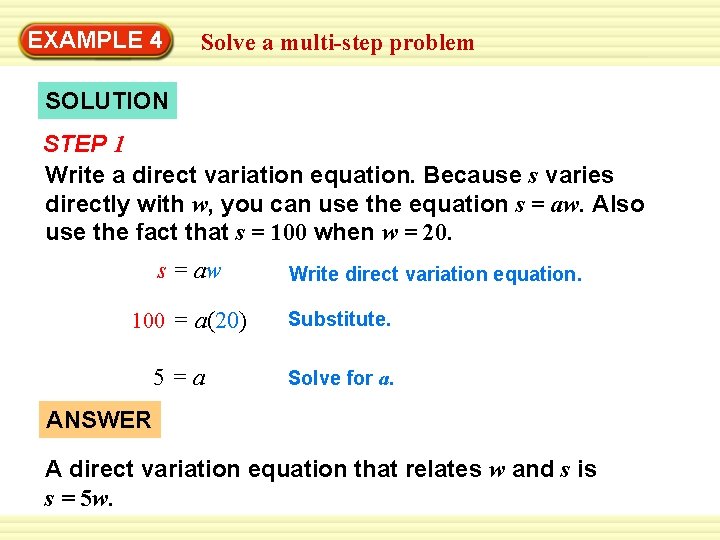 EXAMPLE 4 Solve a multi-step problem SOLUTION STEP 1 Write a direct variation equation.