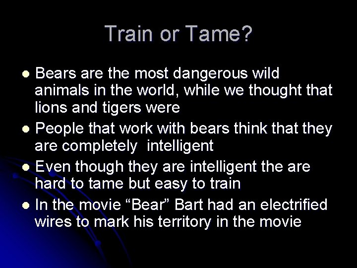 Train or Tame? Bears are the most dangerous wild animals in the world, while