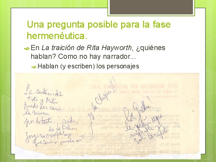 Una pregunta posible para la fase hermenéutica. En La traición de Rita Hayworth, ¿quiénes