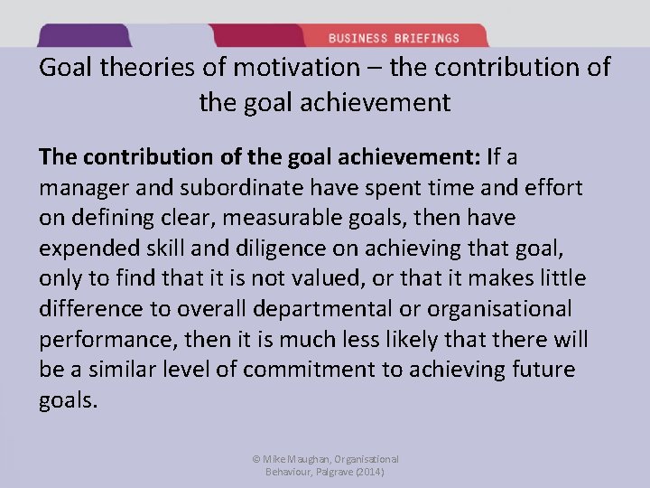 Goal theories of motivation – the contribution of the goal achievement The contribution of