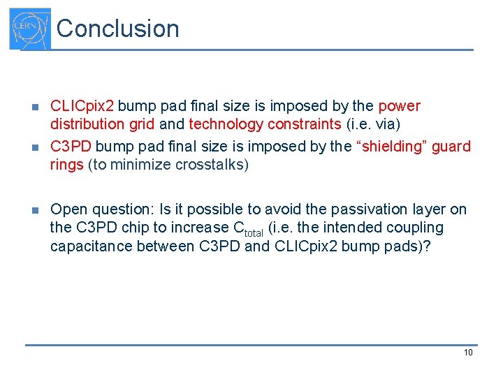 Conclusion n CLICpix 2 bump pad final size is imposed by the power distribution
