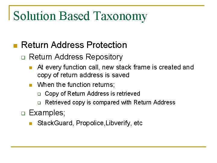 Solution Based Taxonomy n Return Address Protection q Return Address Repository n n At Solution Based Taxonomy n Return Address Protection q Return Address Repository n n At