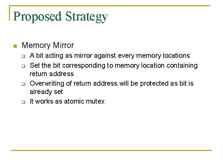 Proposed Strategy n Memory Mirror q q A bit acting as mirror against every Proposed Strategy n Memory Mirror q q A bit acting as mirror against every