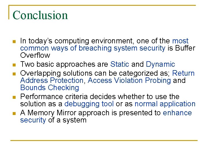 Conclusion n n In today’s computing environment, one of the most common ways of Conclusion n n In today’s computing environment, one of the most common ways of