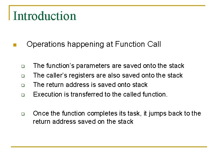 Introduction Operations happening at Function Call n q q q The function’s parameters are Introduction Operations happening at Function Call n q q q The function’s parameters are