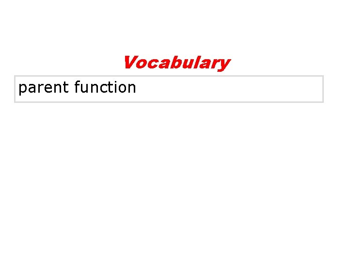 Vocabulary parent function 