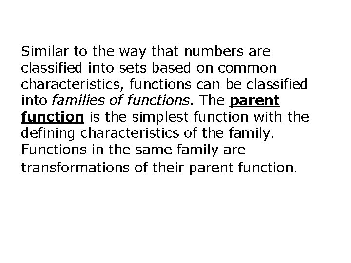 Similar to the way that numbers are classified into sets based on common characteristics,
