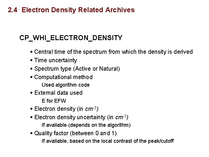 2. 4 Electron Density Related Archives CP_WHI_ELECTRON_DENSITY § Central time of the spectrum from