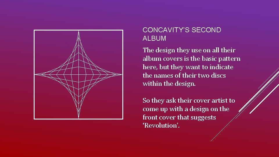 CONCAVITY’S SECOND ALBUM The design they use on all their album covers is the