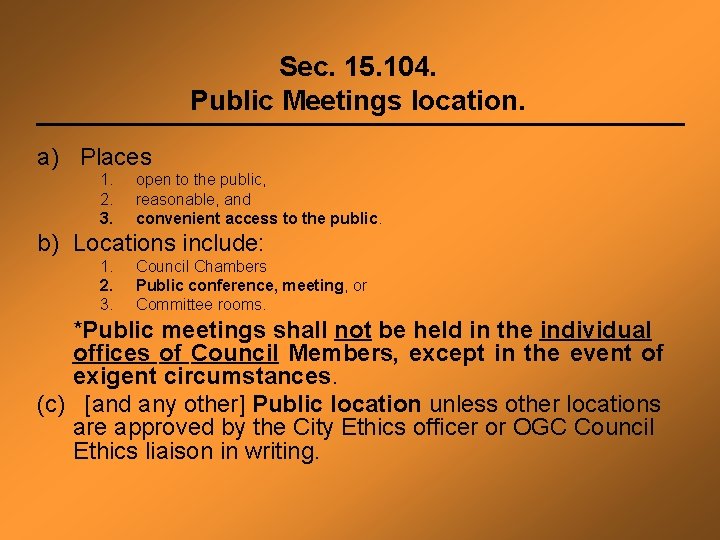 Sec. 15. 104. Public Meetings location. a) Places 1. 2. 3. open to the