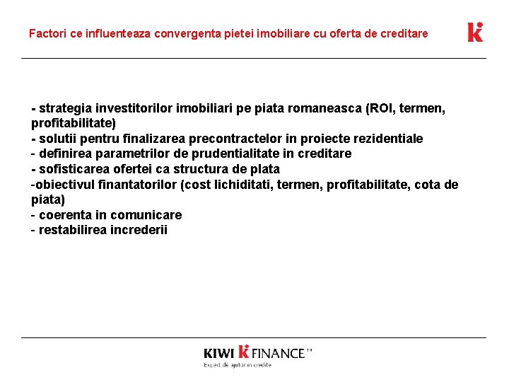 Factori ce influenteaza convergenta pietei imobiliare cu oferta de creditare - strategia investitorilor imobiliari