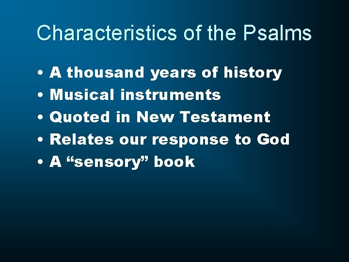 Characteristics of the Psalms • • • A thousand years of history Musical instruments
