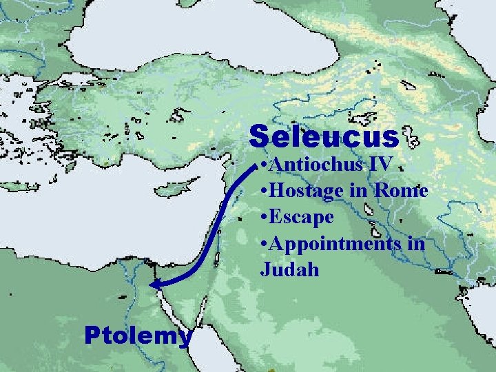 Seleucus • Antiochus IV • Hostage in Rome • Escape • Appointments in Judah