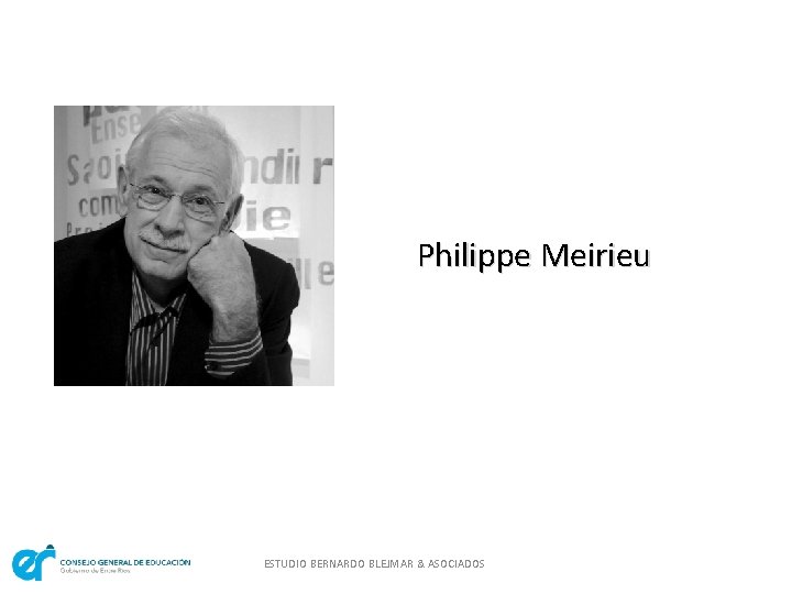 Philippe Meirieu ESTUDIO BERNARDO BLEJMAR & ASOCIADOS 
