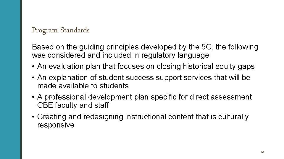Program Standards Based on the guiding principles developed by the 5 C, the following